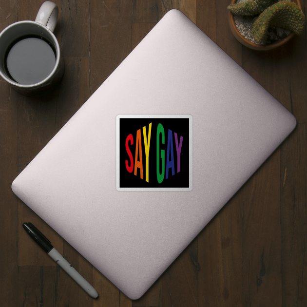Say Gay (Rainbow Hexagon) by n23tees